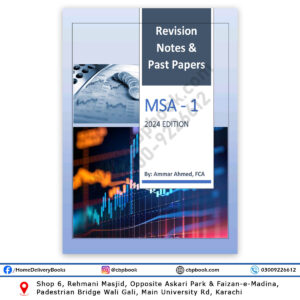 CA MSA 1 Revision Notes & Past Papers 2024 By Ammar Ahmed