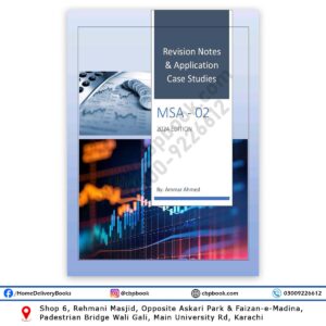 CA MSA 2 Revision Notes & Application Case Studies 2024 By Ammar Ahmed