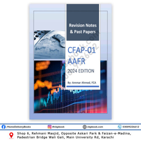 CA CFAP 1 AAFR Summary Revision Notes 2024 By Ammar Ahmed