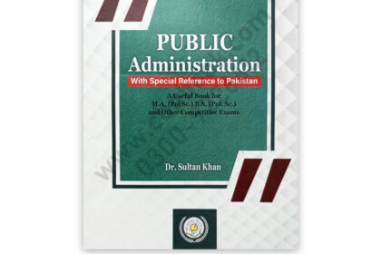 Public Administration 2024 Edition By Dr Sultan Khan - Famous Books