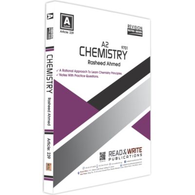 A2 Level CHEMISTRY Revision Notes By Rasheed Ahmed (Art#239) - Read & Write