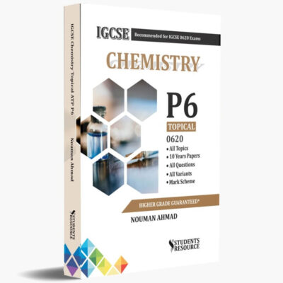IGCSE 0620 Chemistry P-6 Topical 2010-2020 By Nouman Ahmad - Students Resource