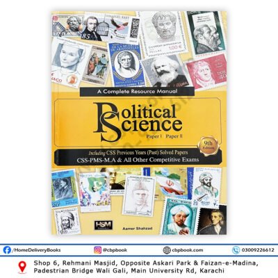 A Complete Resource Manual Political Science Paper 1 & 2 9th Edition by Aamer Shahzad HSM Publishers – CSS, PMS, MA, and Competitive Exam Guide with Past Solved Papers