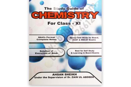 The Study Guide of Chemistry For Class XI - 11 By Ahsan Sheikh – ANOOSH