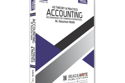 A2 Level Accounting Theory & Practice (Art#116) By M Nauman Malik - Read & Write