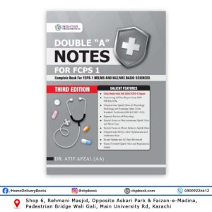 DOUBLE “A” NOTES FOR FCPS 1 3rd Edition By DR. ATIF AFZAL - NISHTAR