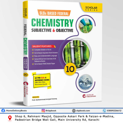 Federal Board CHEMISTRY Class 10 Subjective & Objective – Scholar Publications