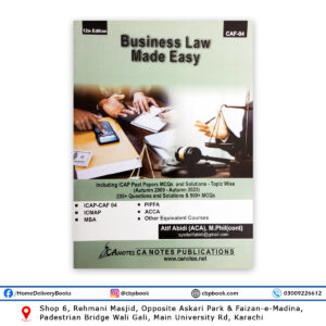 CA CAF 4 Business Law Made Easy 12th Ed 2024 By Atif Abidi - CA Notes