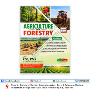 Agriculture and Forestry Revised Edition by Dr. Tasawar Abbas Basra for CSS PMS and competitive exams