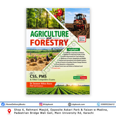 Agriculture and Forestry Revised Edition by Dr. Tasawar Abbas Basra for CSS PMS and competitive exams