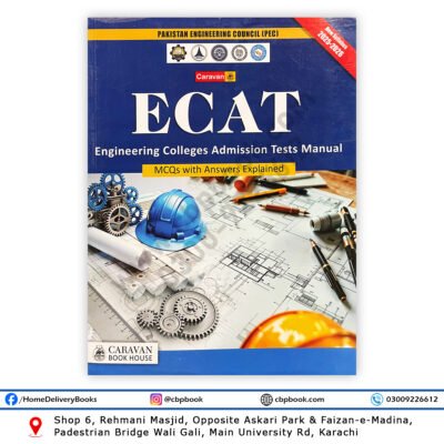 Caravan ECAT Engineering Test Manual PEC 2025–2026 New Syllabus MCQs with Answers Explained by Nauman Qureshi, Dr Abdur Rehman, Prof Zia ul Haq, and Ch Ahmed Najib