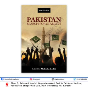 PAKISTAN: Search For Stability By Maleeha Lodhi – Oxford University Press