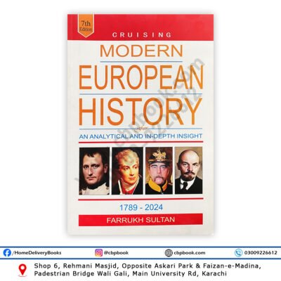 Cruising Modern European History 1789–2024 (7th Edition) by Farrukh Sultan – Jahangir WorldTimes Publications