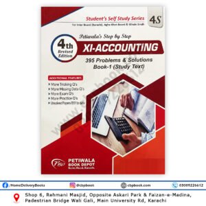 Petiwala Step by Step XI Accounting Book-1 4th Revised Edition with 395 Problems and Solutions by Sameer Hussain for Inter Board Karachi Agha Khan Board and Sindh
