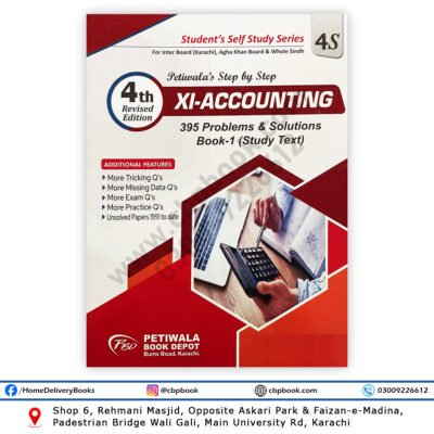 Petiwala Step by Step XI Accounting Book-1 4th Revised Edition with 395 Problems and Solutions by Sameer Hussain for Inter Board Karachi Agha Khan Board and Sindh