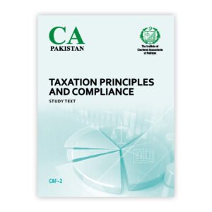 CA CAF-2 Taxation Principles and Compliance – Study Text (2025) ICAP