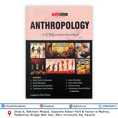 Anthropology book for CSS and other competitive exams by Sara Khan, published by Jahangir’s WorldTimes Publications`
