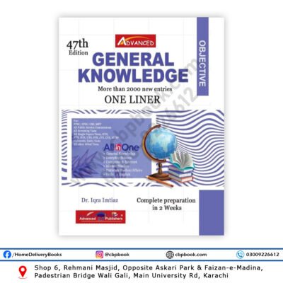 Objective General Knowledge One Liner 47th Edition 2026 by Dr Iqra Imtiaz Advanced Publishers for PPSC FPSC CSS MPT
