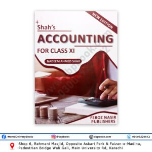 Shah's ACCOUNTING 2025 For Class XI By Nadeem Ahmed Shah - Feroz Nasir