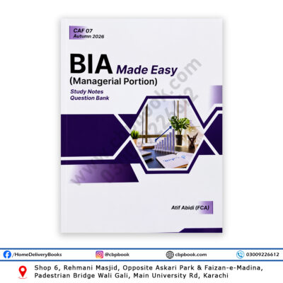 CA CAF 7 Business Insights & Analysis BIA Made Easy Managerial Portion Autumn 2026 Volume 1 Study Notes by Atif Abidi SBI