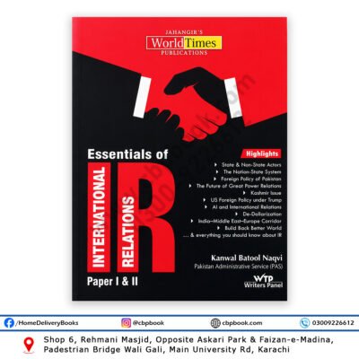 Essentials of International Relations Paper I and II by Kanwal Batool Naqvi CSS book Jahangir World Times Publications