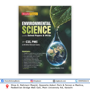 Environmental Science with Solved Papers and MCQs for CSS PMS by Imran Bashir JWT Publications