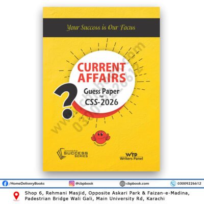 CURRENT AFFAIRS Guess Papers for CSS 2026 by Jahangir WorldTimes Publications - WTP Writers Panel, Jahangir’s Success Series