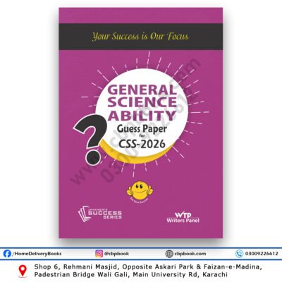 GENERAL SCIENCE & ABILITY Guess Papers for CSS 2026 by Jahangir WorldTimes Publications – WTP Writers Panel, Jahangir’s Success Series
