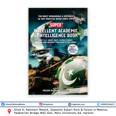 Super Excellent Academic and Intelligence Book by Nazam Sattar Khokhar for PAF Army Navy Atomic Energy Nursing and Competitive Exams