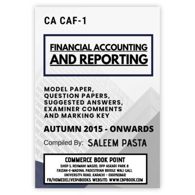 CA CAF 1 Financial Accounting and Reporting FAR ICAP Attempt Wise Past Papers Spring 2026 Edition with suggested answers, examiner comments and marking scheme