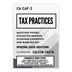 CA CAF 2 TAX Practices ICAP Attempt Wise Past Papers Spring 2025 Edition