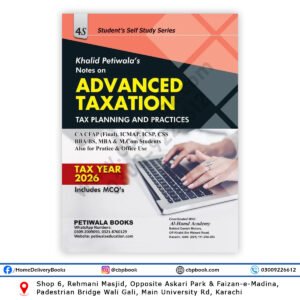 Khalid Petiwala Advanced Taxation Notes Tax Year 2026 for CA CFAP ICMAP ICSP CSS MBA M.Com – Income Tax Sales Tax FED with MCQs
