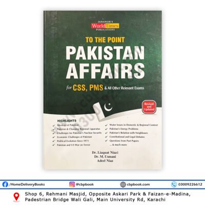 To The Point Pakistan Affairs CSS PMS book by Dr. Liaquat Niazi – Jahangir WorldTimes Publications