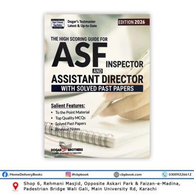 High Scoring Guide for ASF Inspector & Assistant Director 2026 Edition by Dogar Brothers with solved past papers for Airport Security Force exam preparation
