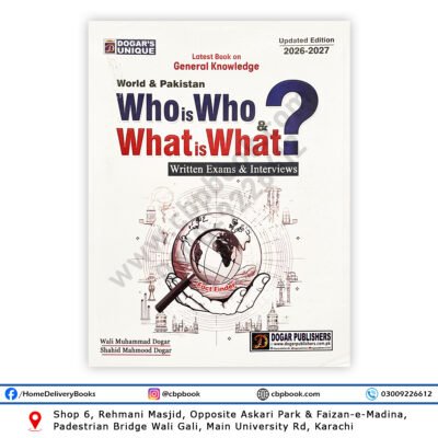 Who is Who & What is What 2026 Edition by Wali Muhammad Dogar and Shahid Mehmood Dogar Dogar Publishers General Knowledge Book