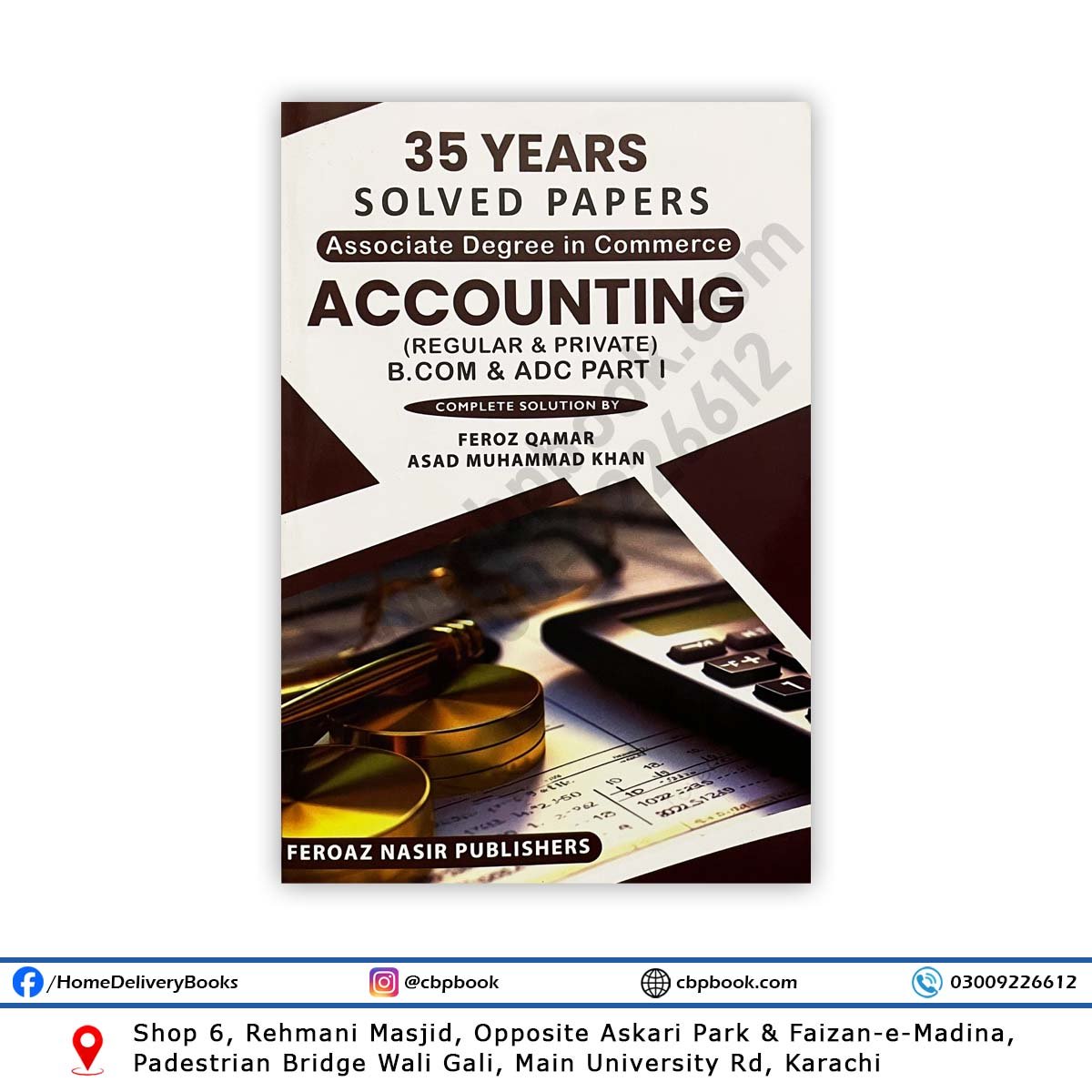 35 Years Solved Papers Accounting B Com / ADC Part 1 - Feroz Nasir 35 Years Solved Papers Accounting B Com / ADC Part 1 - Feroz Nasir