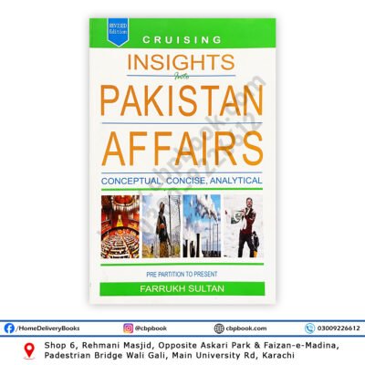 Cruising Insights into Pakistan Affairs by Farrukh Sultan – Analytical Pakistan Affairs Book for CSS, PMS & Students (Cruising Publishers)