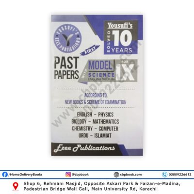 Yousufi’s 10 Years Solved Past Papers IX (9) Science Group 2025 Edition English Medium – Ezee Publishers