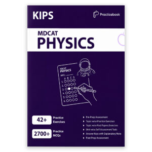 KIPS Entry Test MDCAT Physics Practice Book 1st Edition 2026