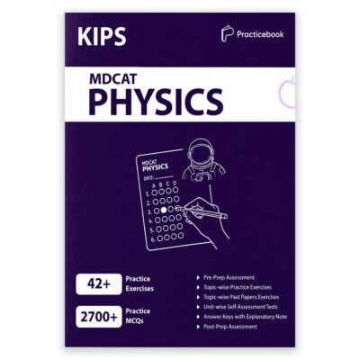 KIPS Entry Test MDCAT Physics Practice Book 1st Edition 2026