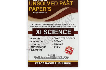 10 Years Unsolved Past Papers Class 11 Science Group 2025 Edition English Medium by Feroz Nasir Publishers – Includes 2025 Papers, Chapter-wise MCQs and Questions
