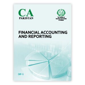 CA CAF 1 Financial Accounting & Reporting 2025 Study Text ICAP