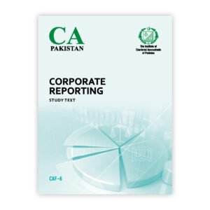 CA CAF 6 Corporate Reporting Study Text 2025 ICAP