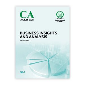 CA CAF 7 Business Insights and Analysis Study Text 2025 ICAP