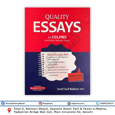 Quality Essays book for CSS PMS and competitive exams by Syed Fazil Bukhari PSP – Jahangir World Times Publications