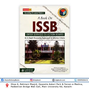 A Book on ISSB According to Latest Pattern by Major (R) Ahmad Nawaz Ch. and Wing Com (R) Rafaqat Ali – Complete ISSB Preparation Guide for Army, Navy, and PAF Candidates – CARAVAN Book House