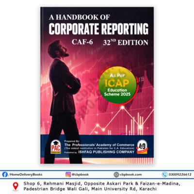 A Handbook of Corporate Reporting CAF-6 32nd Edition by PAC for ICAP Education Scheme 2025