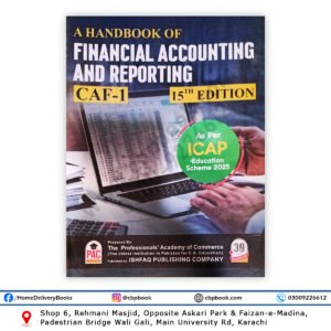 CA CAF 1 A Handbook of Financial Accounting and Reporting FAR 15th Edition 2026 by Nasir Abbas and Hafiz Tahir PAC Ishfaq Publishing Company as per ICAP Education Scheme 2025