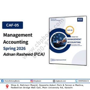 CA CAF 5 Management Accounting (MA) Spring 2026 by Adnan Rasheed – RISE book as per ICAP Education Scheme 2025