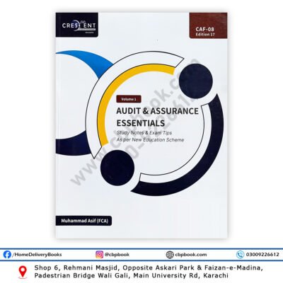CA CAF 8 Audit and Assurance Essentials Volume 1 by Muhammad Asif – Crescent College of Accountancy ICAP 2026 Updated Edition